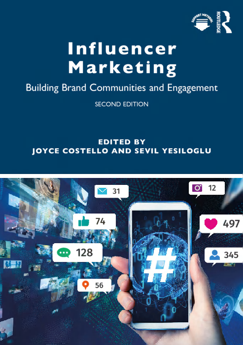 Influencer Marketing Building Brand Communities and Engagement 2nd Edition By Joyce Costello, Sevil Yesiloglu