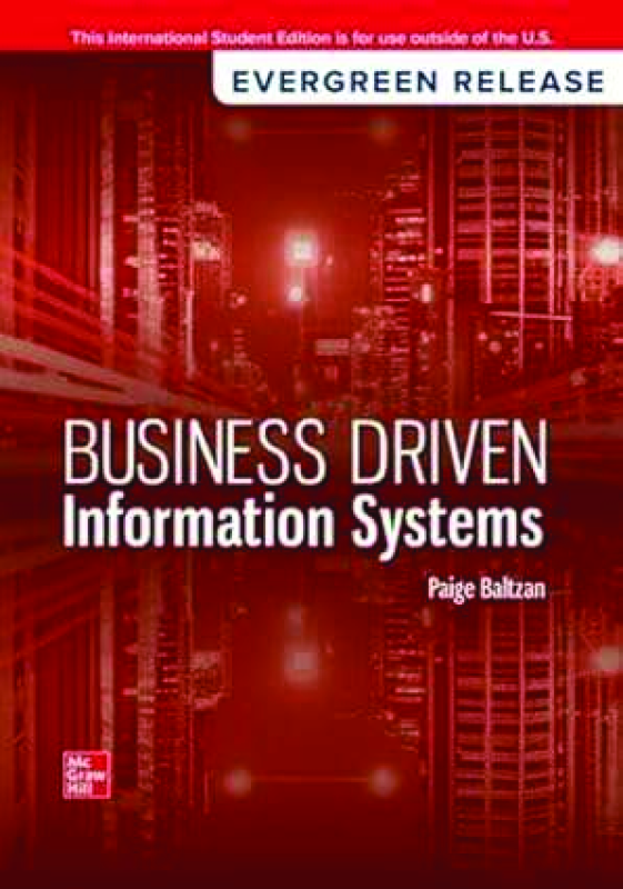 Business Driven Information Systems: 2026 Release ISE By Paige Baltzan and Amy Phillips