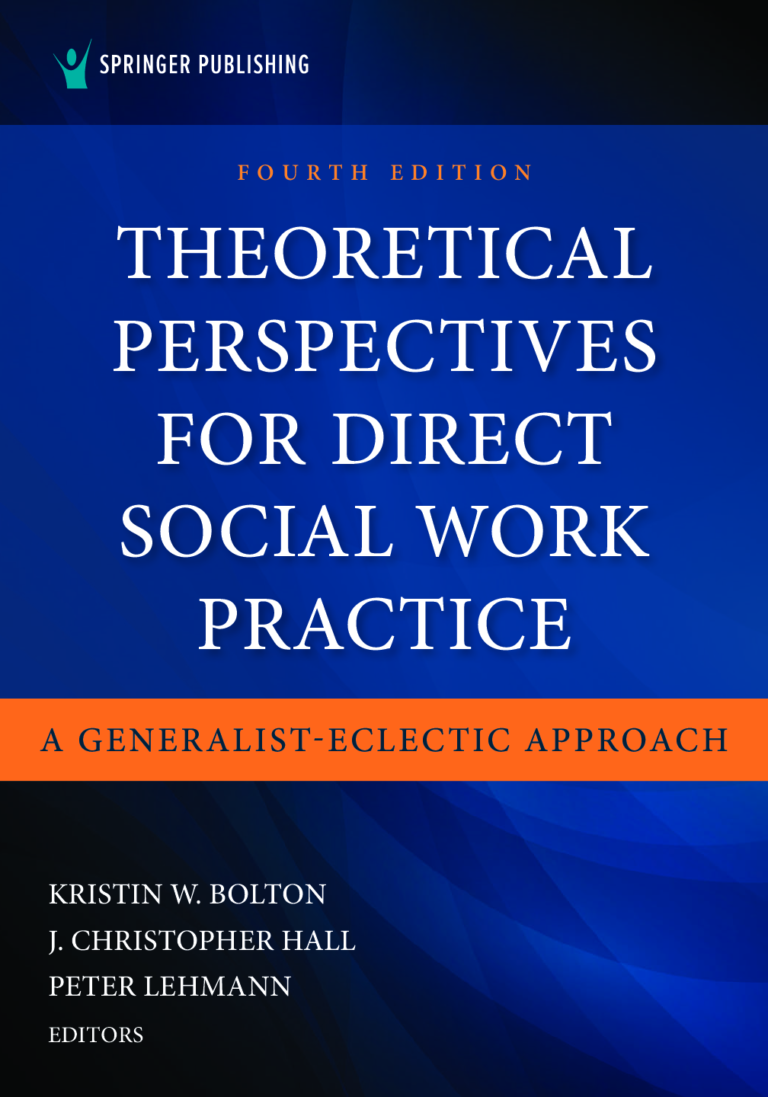 Theoretical Perspectives for Direct Social Work Practice: A Generalist-Eclectic Approach 4th Edition By Kristin W Bolton, Christopher Hall