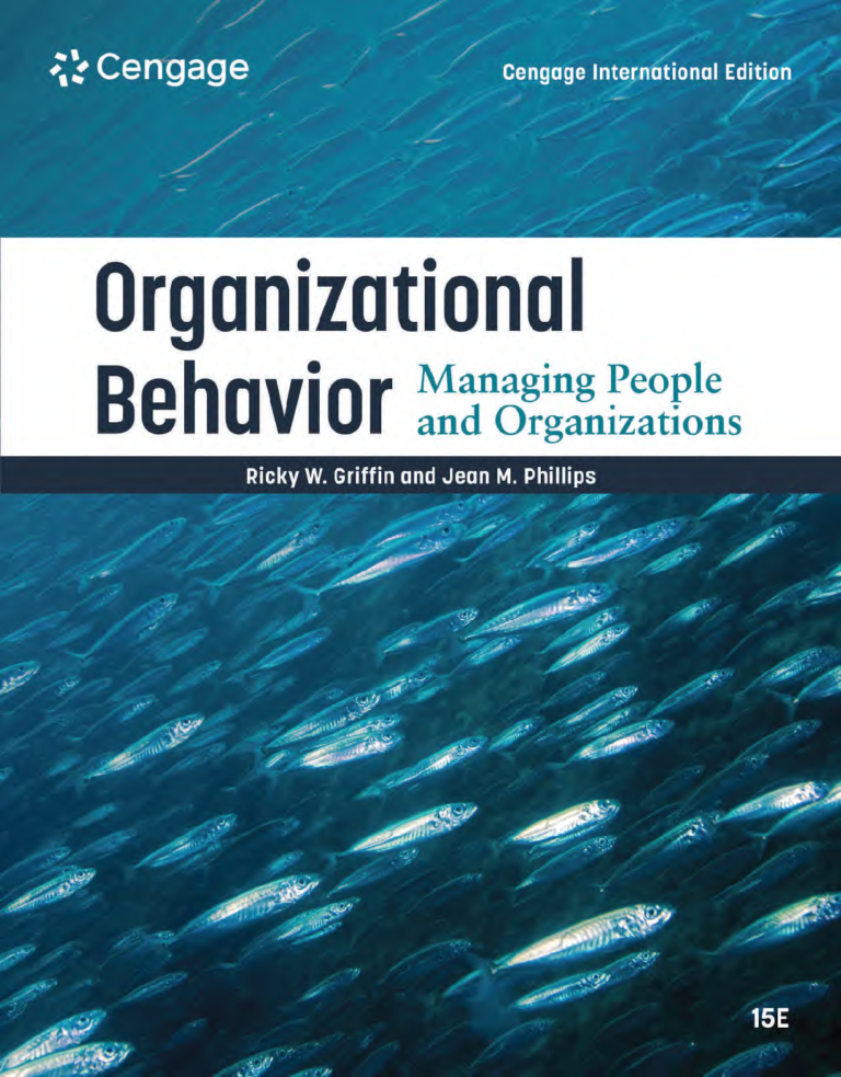 Organizational Behavior: Managing People and Organizations 15th Edition By Ricky W. Griffin, Jean M. Phillips