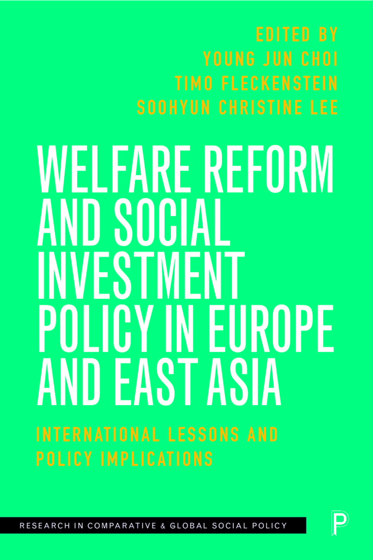 Welfare Reform and Social Investment Policy in Europe and By Young Jun Choi, Timo Fleckenstein, Soohyun