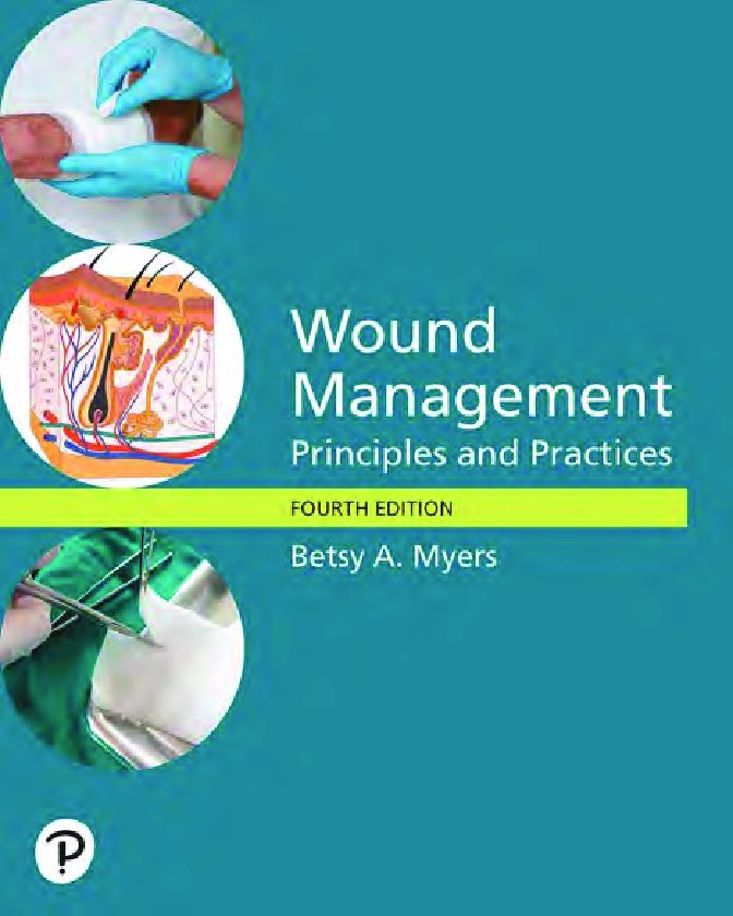 Wound Management Principles and Practices 4th Edition By Betsy A Myers