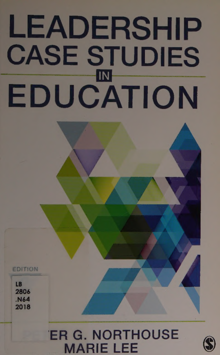Leadership Case Studies in Education 2nd Edition By Peter Northouse, Marie Lee
