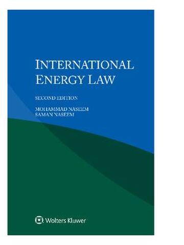 International Energy Law 2nd Edition By Mohammad Naseem, Saman Naseem