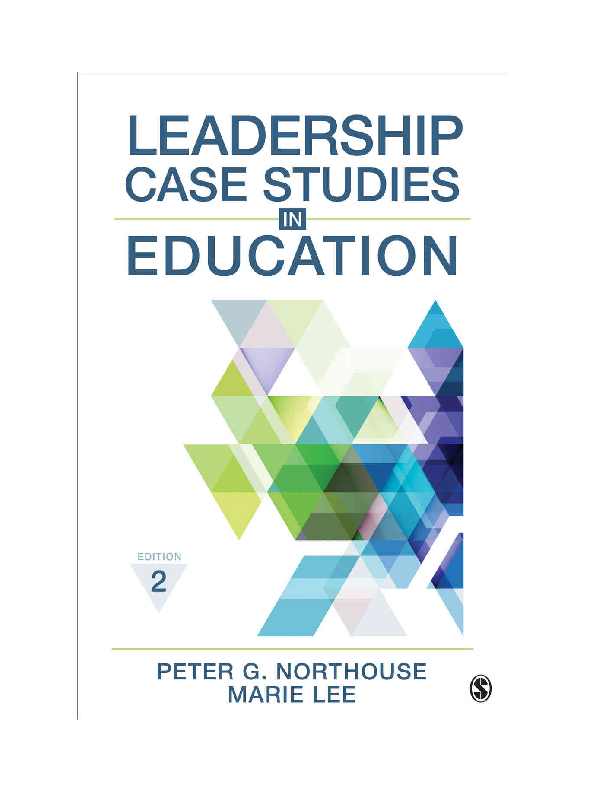 Leadership Case Studies in Education 2nd Edition By Peter Northouse, Marie Lee