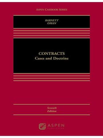 Contracts Cases and Doctrine 7th Edition By Randy E. Barnett, Nathan B. Oman