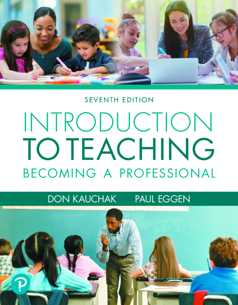 Introduction to Teaching: Becoming a Professional 7th Edition By Don Kauchak, Paul Eggen