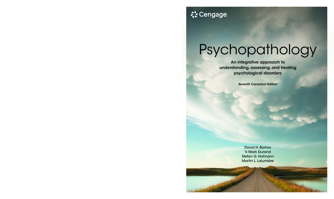 Psychopathology: An Integrative Approach to Understanding Assessing and Treating Psychological Disorders 7th Canadian Edition By David H. Barlow, Vincent Mark Durand