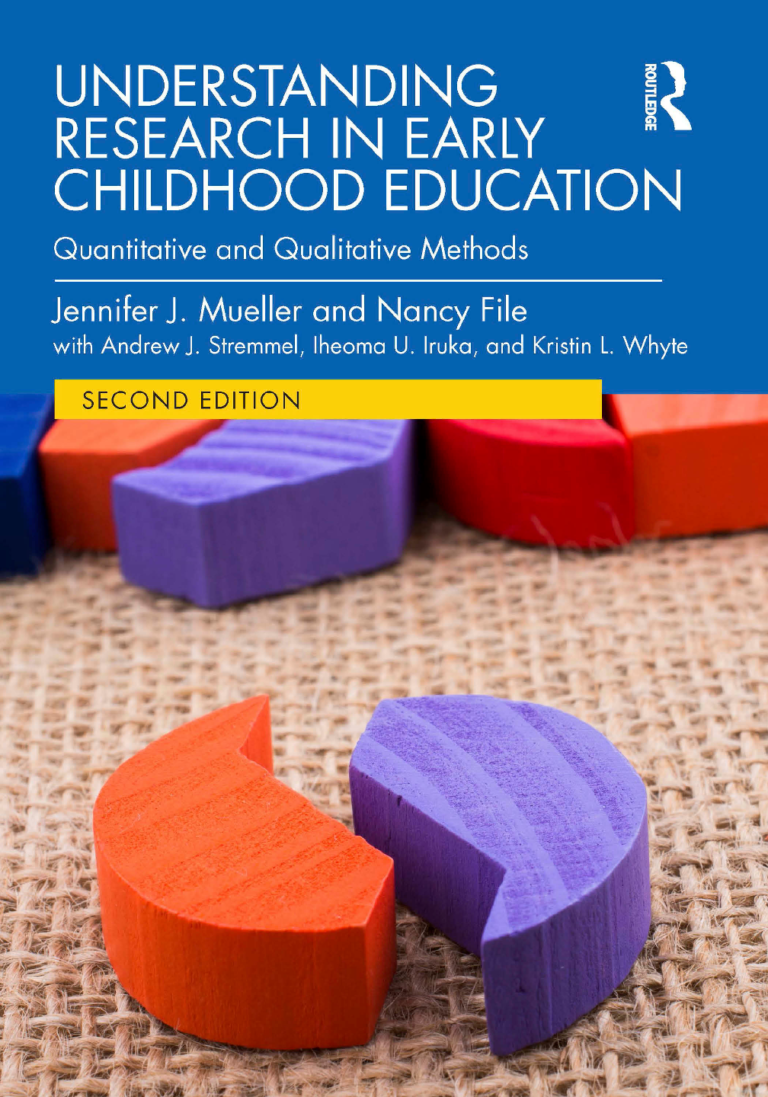 Understanding Research in Early Childhood Education: Quantitative and Qualitative Methods 2nd Edition By Jennifer J. Mueller, Nancy File