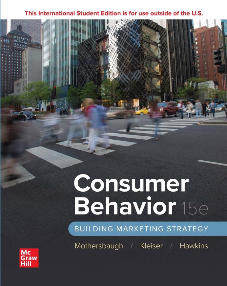 Consumer Behavior; Building Marketing Strategy, 15th Edition By David Mothersbaugh, Susan Bardi Kleiser