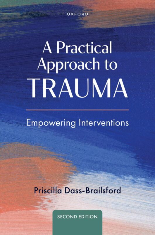A Practical Approach to Trauma: Empowering Interventions 2nd Edition By Priscilla Dass-Brailsford