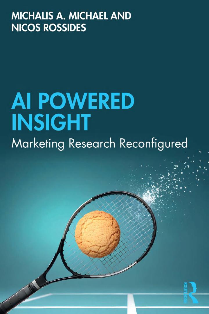 AI Powered Insight: Marketing Research Reconfigured By Michalis A. Michael, Nicos Rossides
