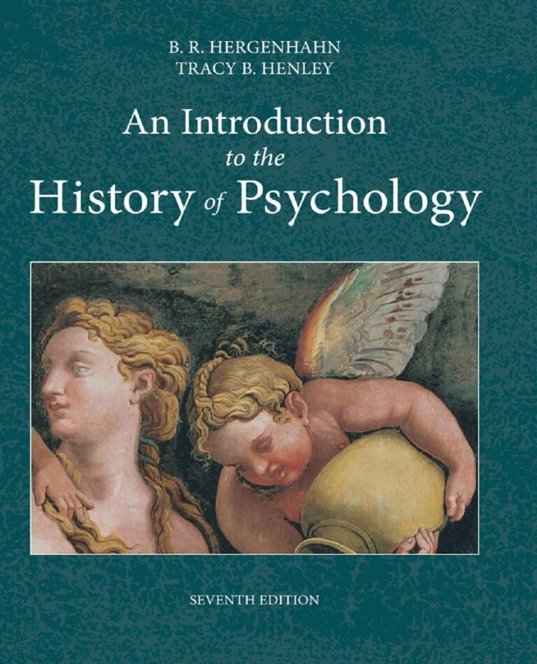 An Introduction to the History of Psychology 7th Edition By B. R. Hergenhahn, Tracy Henley