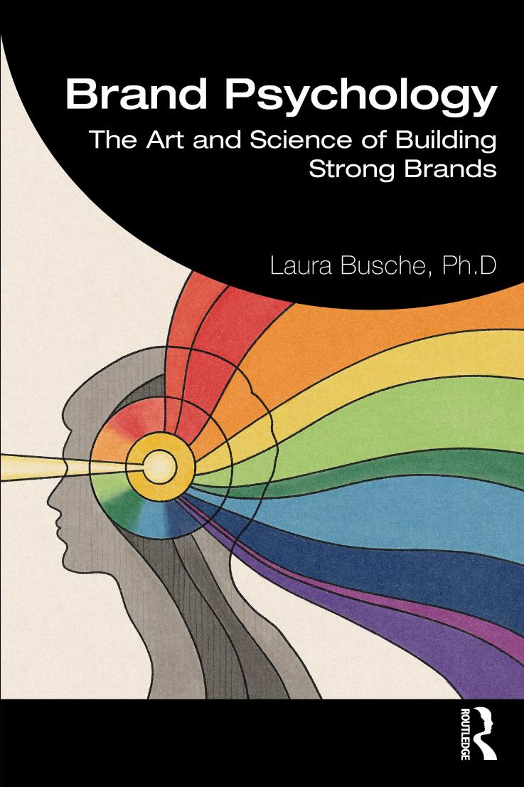 Brand Psychology The Art and Science of Building Strong Brands By Laura Busche