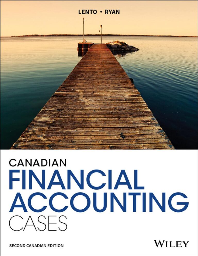 Canadian financial accounting cases 2nd Canadian Edition By Lento, Camillo Ryan, Joanne