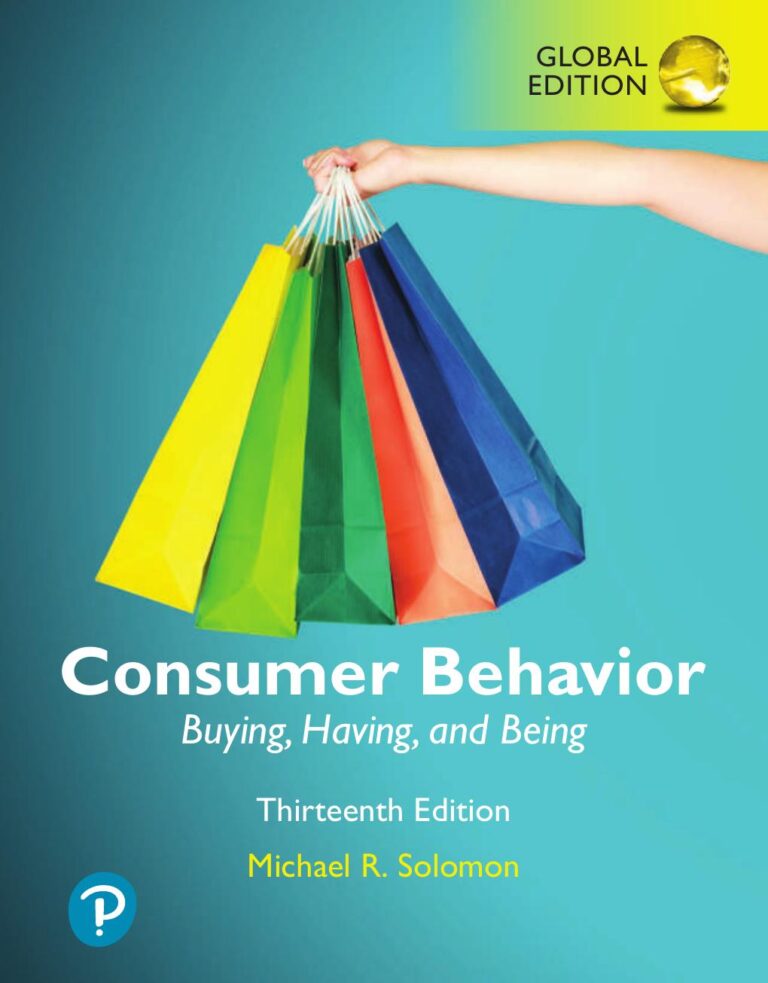 Consumer Behavior: Buying, Having, and Being by Michael R. Solomon 13th Global Edition By Michael R. Solomon