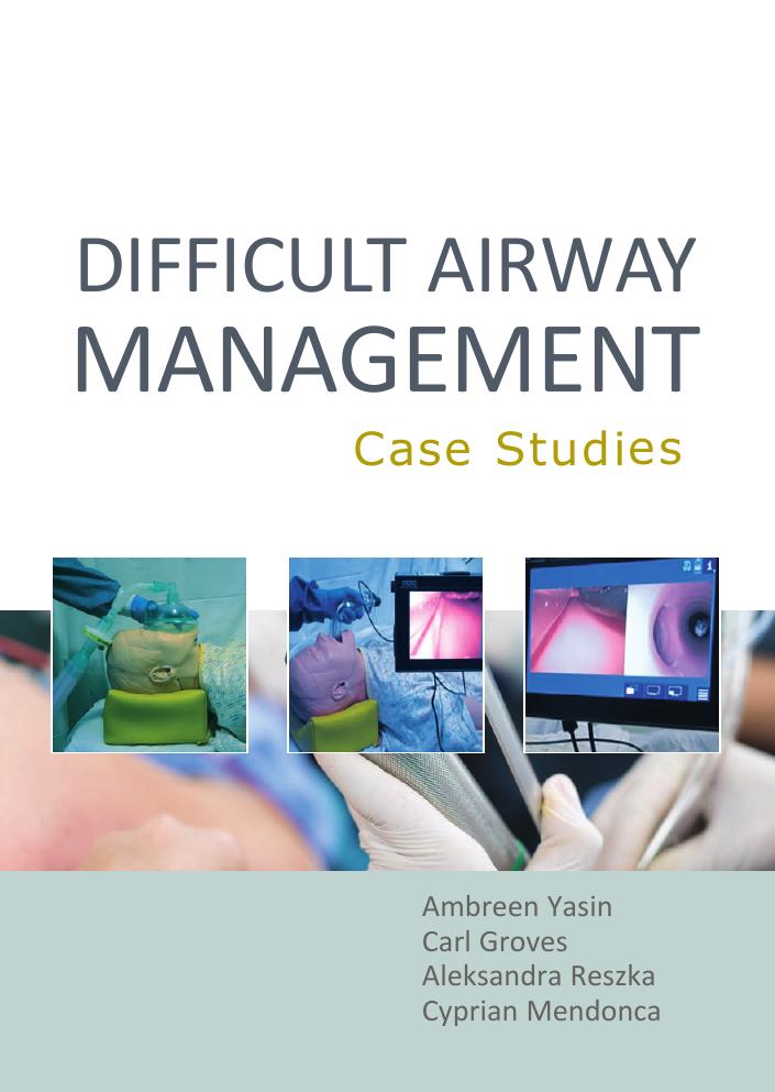 Difficult Airway Management: Case Studies By Ambreen Yasin, Carl Groves, Carl Groves