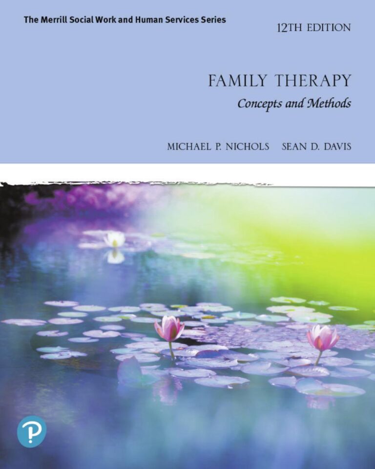 Family Therapy Concepts and Methods 12th Edition By Michael P. Nichols, Sean D. Davis