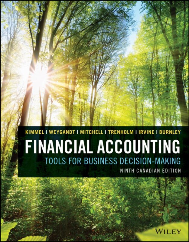 Financial Accounting: Tools for Business Decision Making 9th Canadian Edition By Paul D. Kimmel, Jerry J. Weygandt