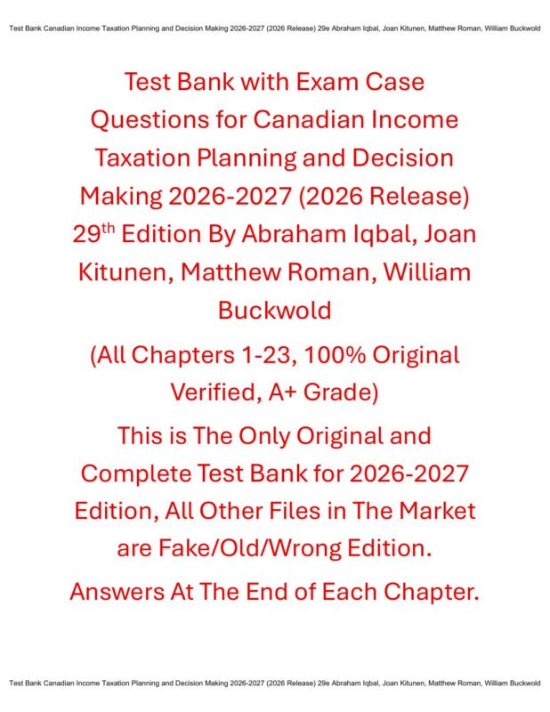 Test Bank for Canadian Income Taxation Planning and Decision Making 2026-2027 (2026 Release) 29th Edition Abraham Iqbal, Joan Kitunen, Matthew Roman, William Buckwold