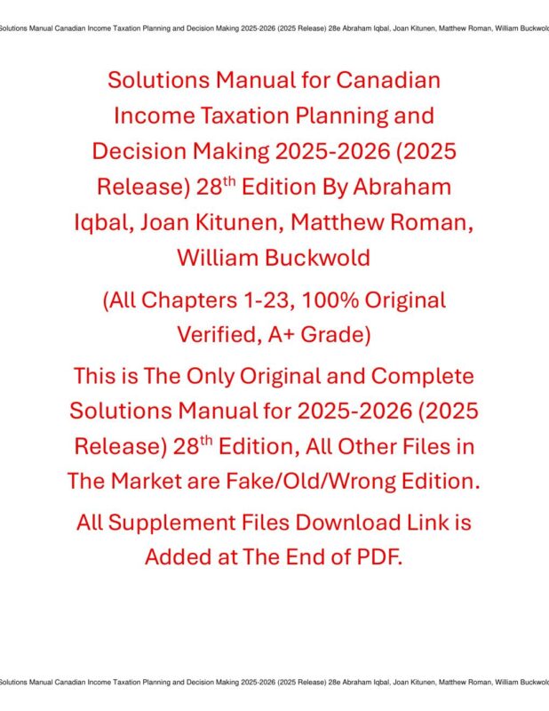 Solutions Manual for Canadian Income Taxation Planning and Decision Making 2025-2026 (2025 Release) 28e Abraham Iqbal, Joan Kitunen, Matthew Roman, William Buckwold