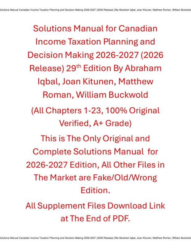 Solutions Manual for Canadian Income Taxation Planning and Decision Making 2026-2027 (2026 Release) 29th Edition By Abraham Iqbal, Joan Kitunen, Matthew Roman, William Buckwold