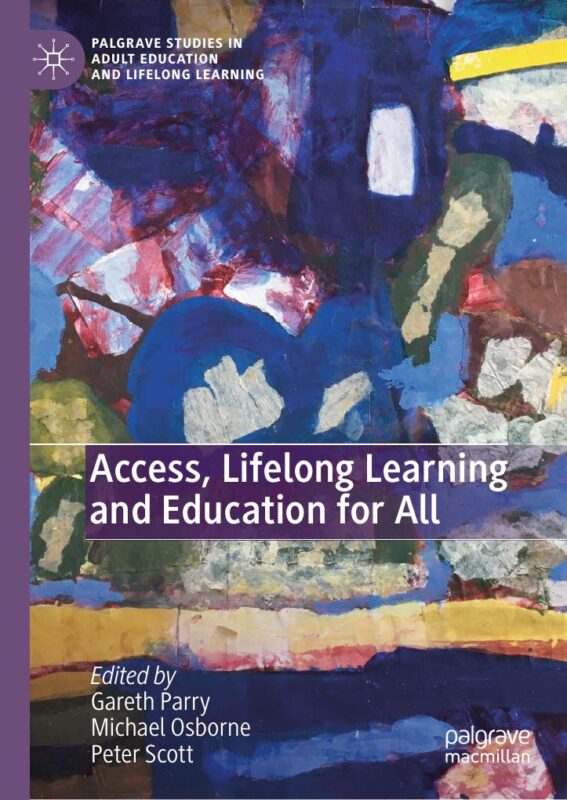 Access, Lifelong Learning and Education for All 2023rd Edition By Gareth Parry, Michael Osborne, Peter Scott