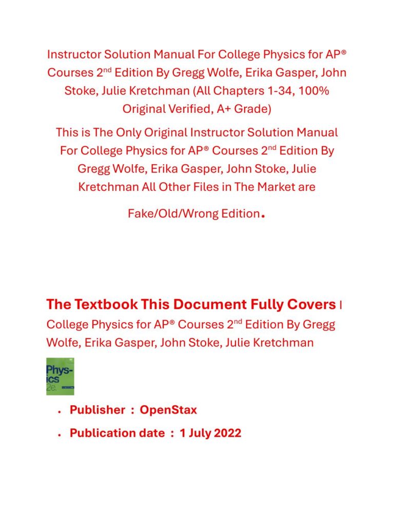 Solutions Manual for College Physics for AP® Courses 2nd Edition By Gregg Wolfe, Erika Gasper, John Stoke, Julie Kretchman