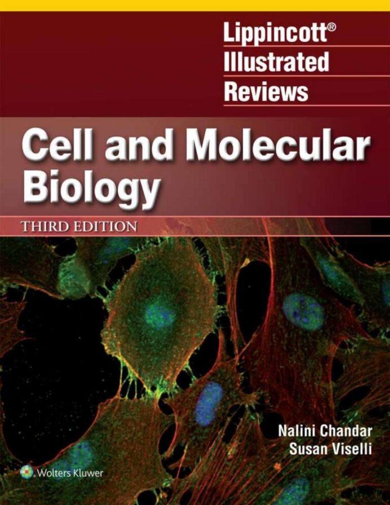Lippincott Illustrated Reviews Cell and Molecular Biology 3rd Edition By Nalini Chandar, Susan Viselli