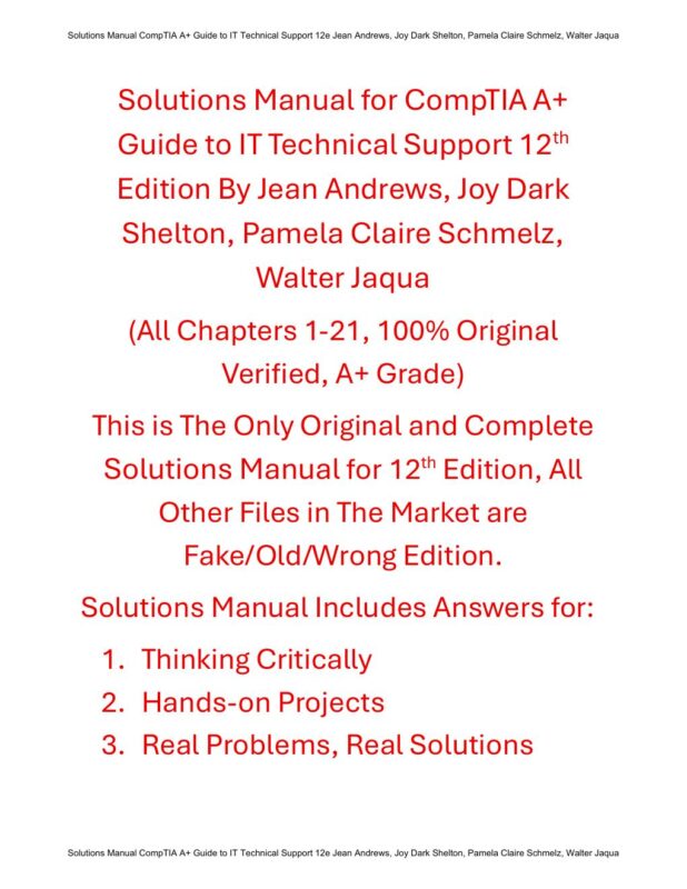 Solutions Manual for CompTIA A+ Guide to IT Technical Support 12th Edition By Jean Andrews, Joy Dark Shelton, Pamela Claire Schmelz, Walter Jaqua
