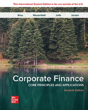Corporate Finance Core Principles and Applications 7th Edition By Stephen Ross, Randolph Westerfield, Jeffrey Jaffe, Bradford Jordan