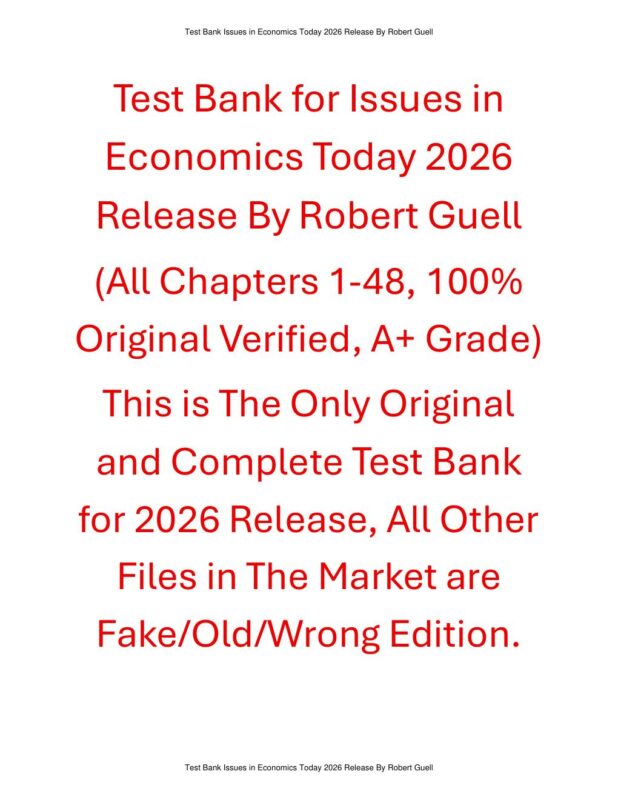 Test Bank Issues in Economics Today 2026 Release By Robert Guell
