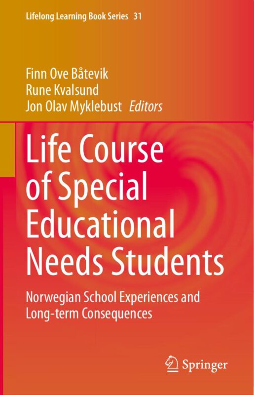 eBook PDF Life Course of Special Educational Needs Students 1st Edition By Finn Ove Båtevik, Rune Kvalsund, Jon Olav Myklebust