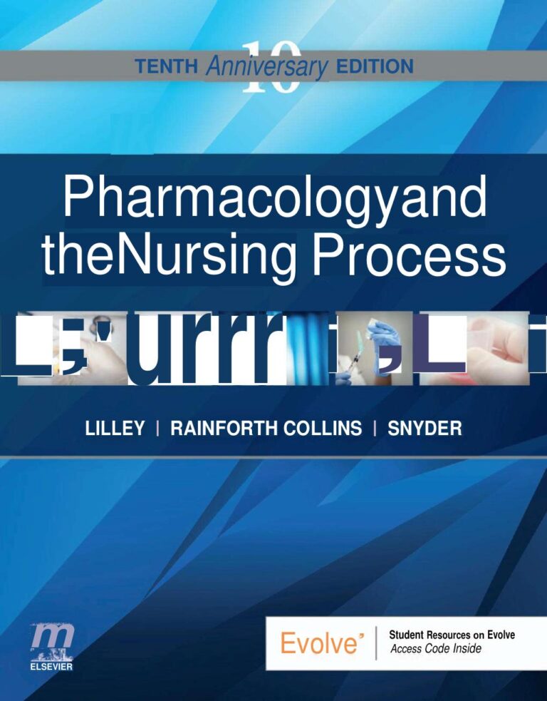 eBook PDF Pharmacology and the Nursing Process 10th Edition By Linda Lane Lilley, Shelly Rainforth Collins, Julie Snyder