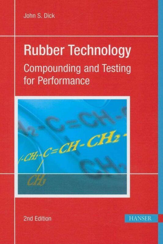 eBook PDF Rubber Technology Compounding and Testing for Performance 2nd Edition By John Dick