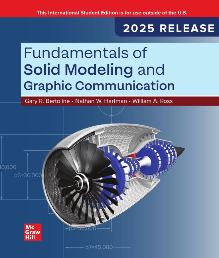 eBook PDF ISE Fundamentals of Solid Modeling and Graphic Communication 2025 Release By Gary Robert Bertoline, Nathan Hartman, William Ross