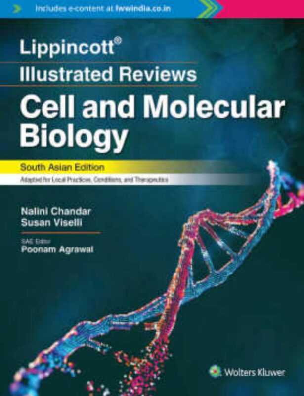 eBook PDF Lippincott ® Illustrated Reviews Cell And Molecular Biology, South Asian Edition By Poonam Agrawal, Nalini Chandar, Susan Viselli