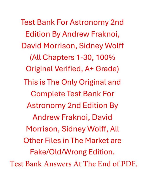 Test Bank for Astronomy 2nd Edition By Andrew Fraknoi, David Morrison, Sidney Wolff (OpenStax)