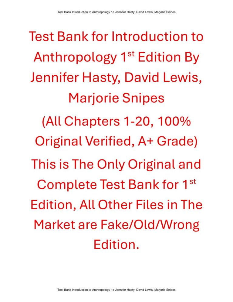 Test Bank For Introduction to Anthropology 1st Edition By Jennifer Hasty, David Lewis, Marjorie Snipes