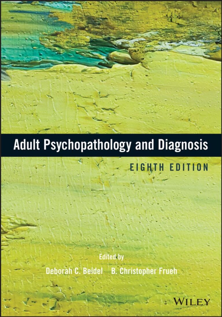 Adult Psychopathology and Diagnosis 8th Edition By Deborah C Beidel, B Christopher Frueh, Michel Hersen
