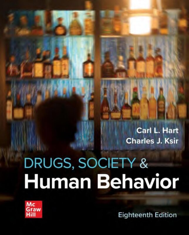 Drugs, Society, and Human Behavior 18th Edition By Carl L. Hart