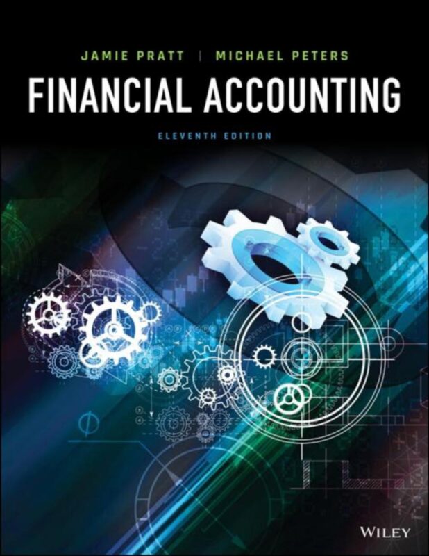 Financial Accounting 11th Edition By Jamie Pratt, Michael Peters