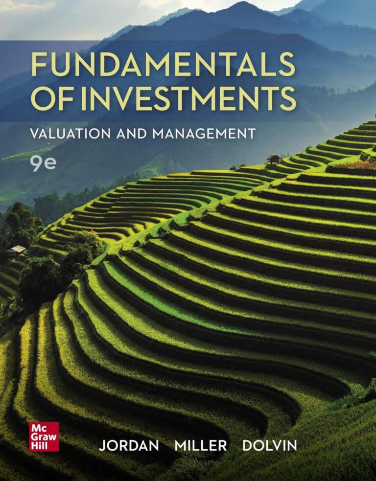 Fundamentals of Investments: Valuation and Management 9th Edition By Bradford Jordan, Thomas Miller, Steven Dolvin