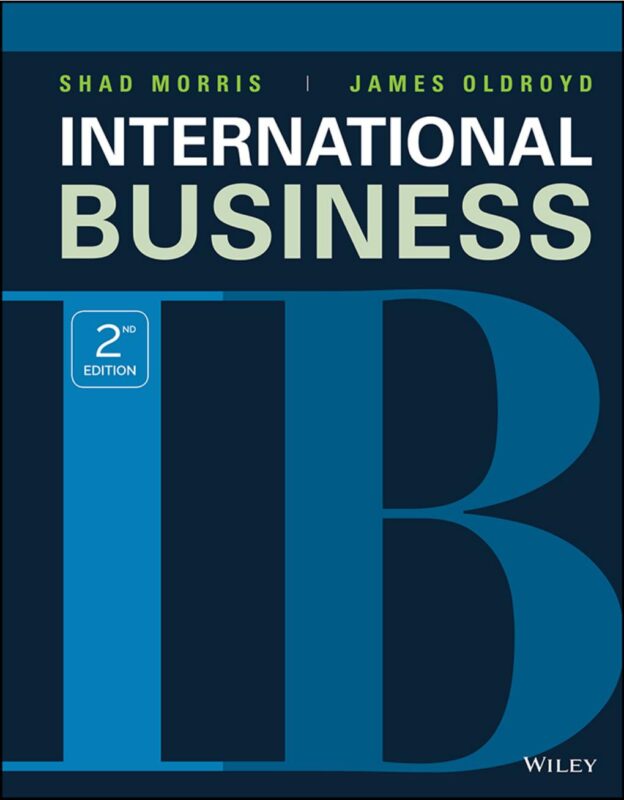 International Business 2nd Edition By Shad Morris, James Oldroyd