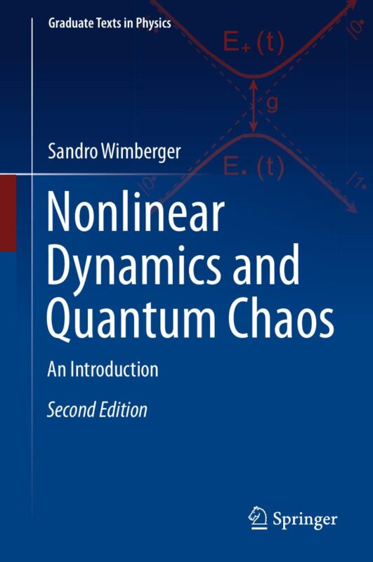 Nonlinear Dynamics and Quantum Chaos: An Introduction 2nd Edition By Sandro Wimberger