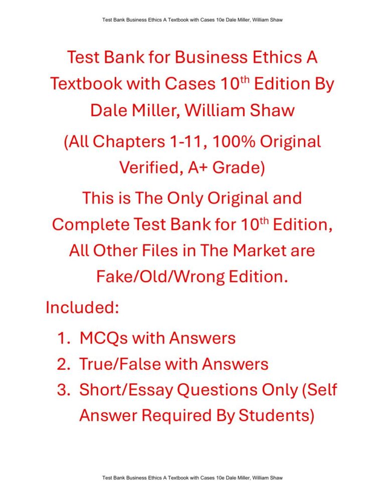 Test Bank For Business Ethics: A Textbook with Cases 10th Edition By Dale Miller, William Shaw