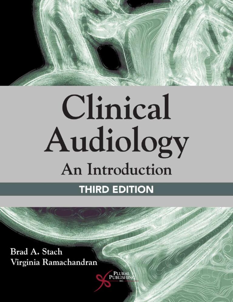 Clinical Audiology An Introduction 3rd Edition By Brad Stach, Virginia Ramachandran