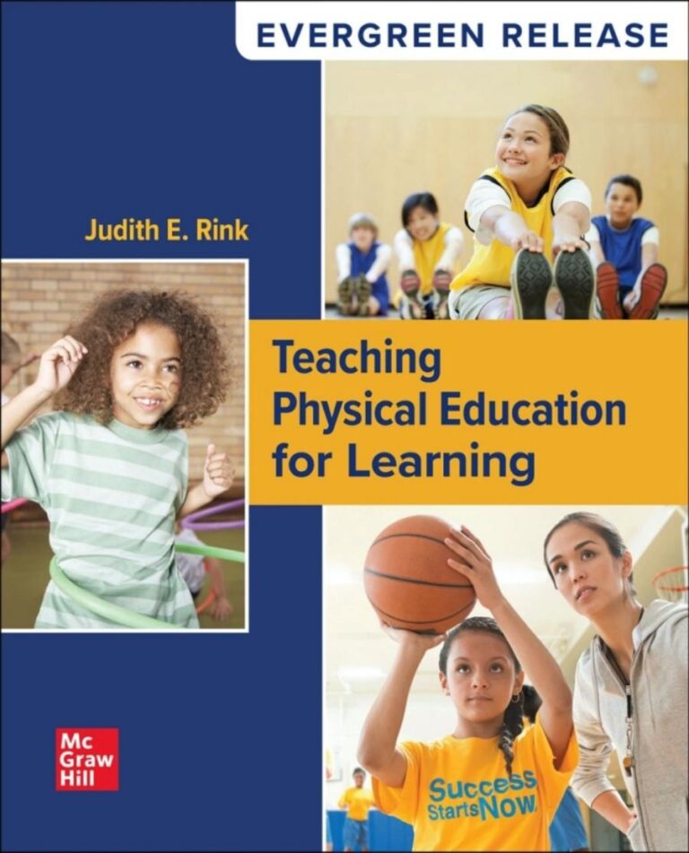 Teaching Physical Education for Learning 2025 EverGreen Release By Judith E. Rink