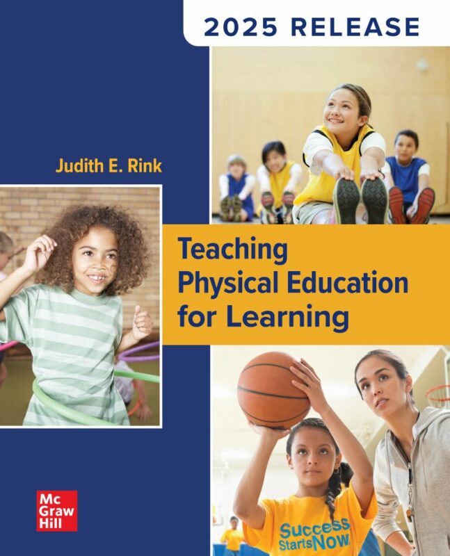 Teaching Physical Education for Learning 2025 Release By Judith E. Rink