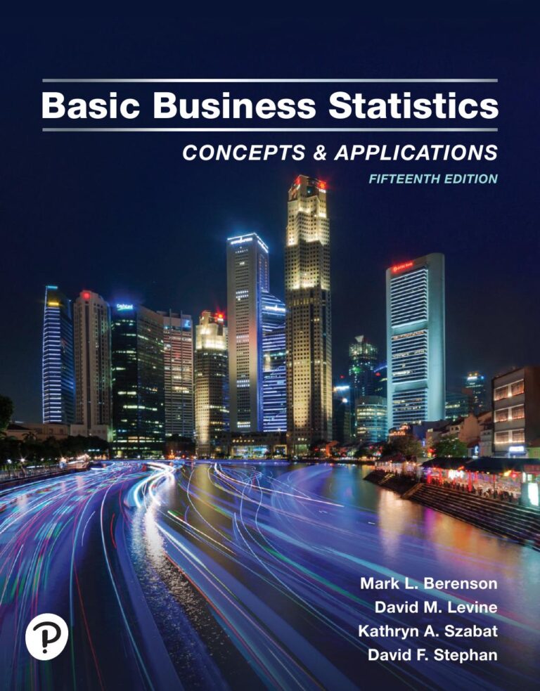 Basic Business Statistics Concepts and Applications 15th Edition By Mark Berenson, David Levine, Kathryn Szabat, David Stephan